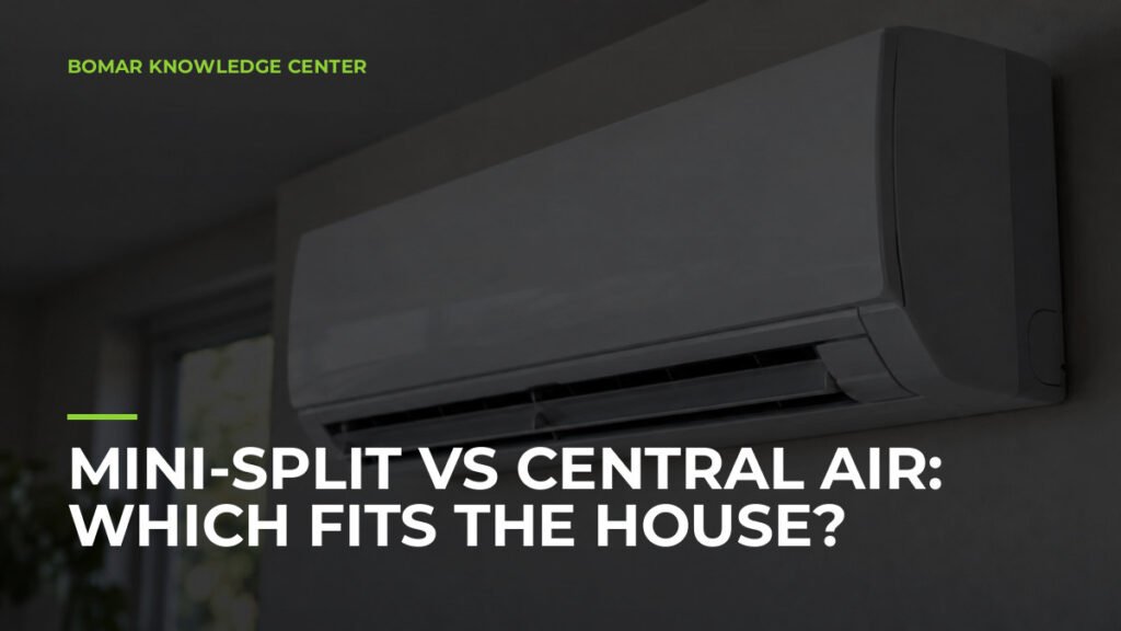 Mini-Split vs Central Air: Which Fits the House?