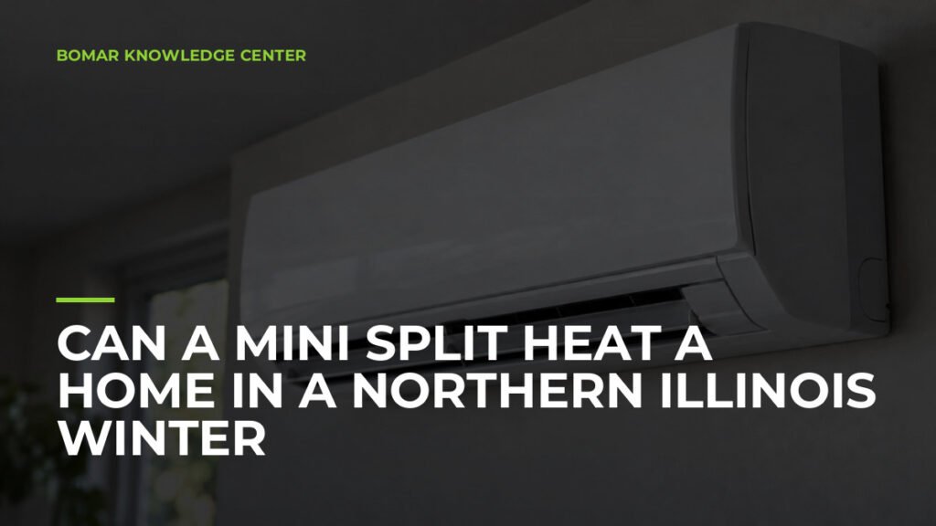 Can a Mini Split Heat a Home in a Northern Illinois Winter