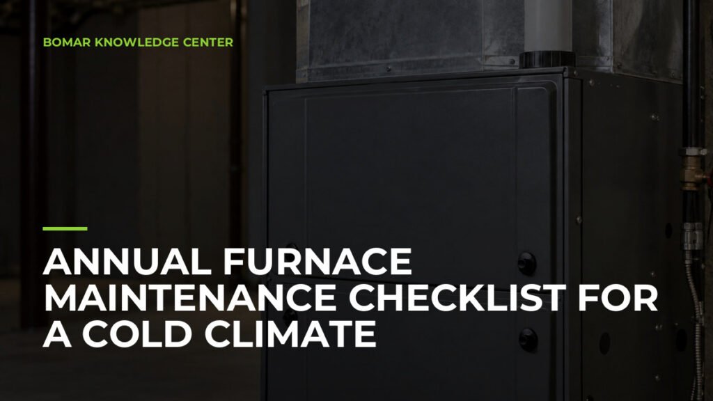 Annual Furnace Maintenance Checklist for a Cold Climate