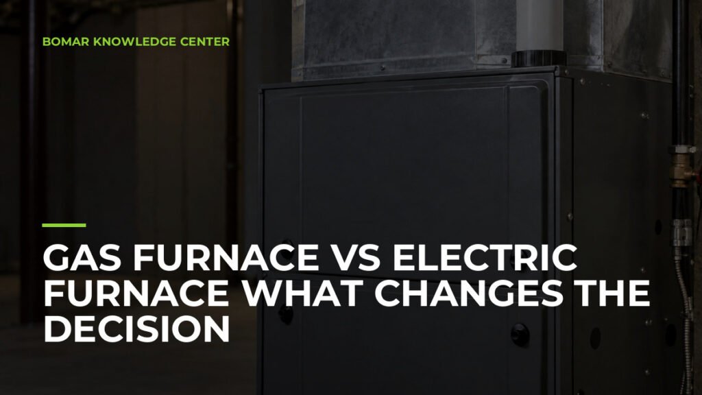 Gas Furnace vs Electric Furnace What Changes the Decision