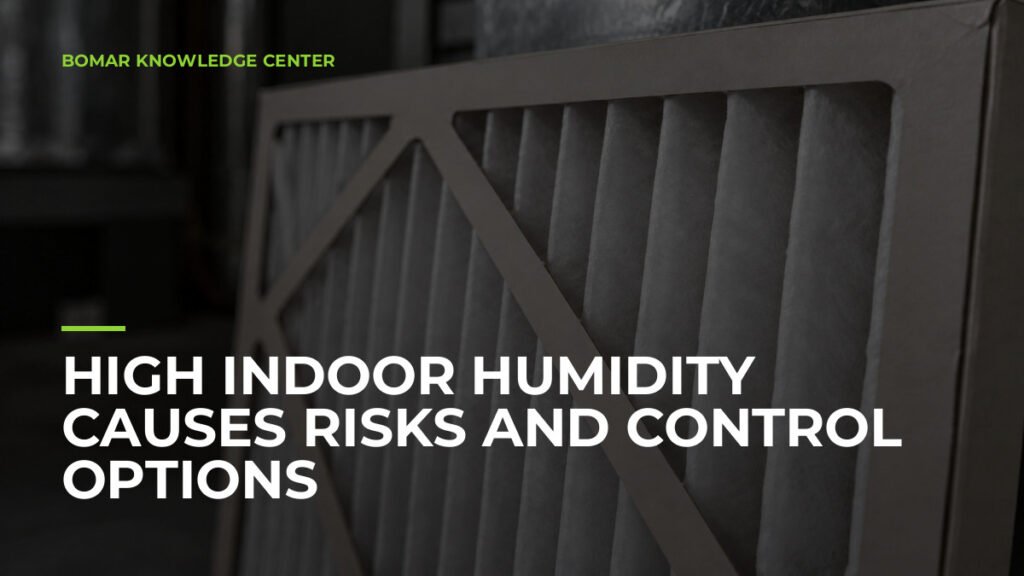 High Indoor Humidity Causes Risks and Control Options